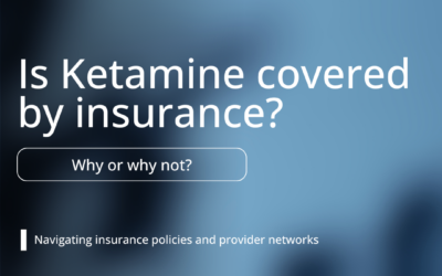 Ketamine Treatment and Insurance Coverage: A Complex Relationship